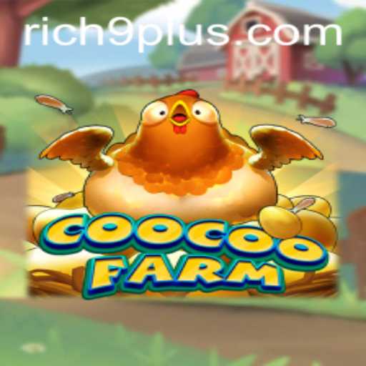 CooCooFarm: A New Gamification Revolution with 'Rich 9'