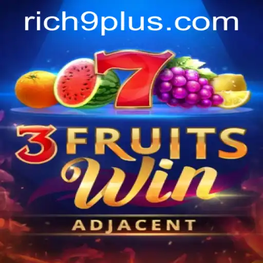 Mastering 3FruitsWin: Unraveling the Excitement with the Rich 9 Strategy