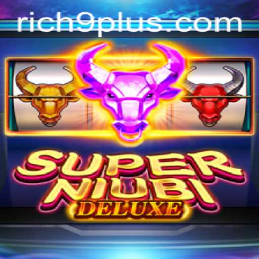 Exploring the Fascinating World of SuperNiubiDeluxe: A Journey Through Rich 9